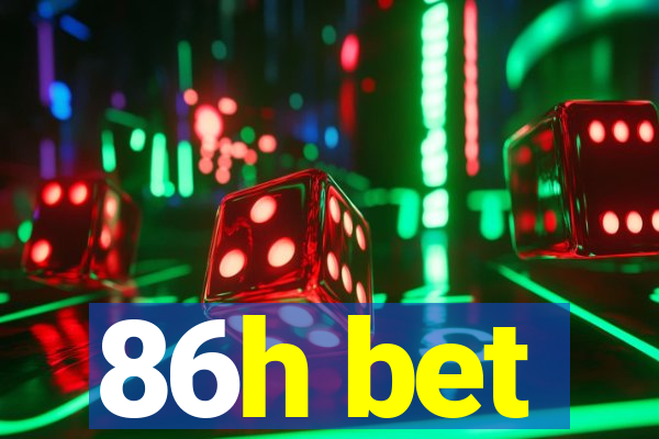 86h bet